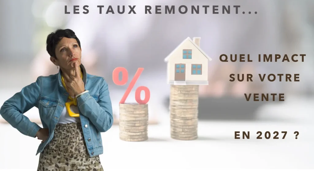 Taux immobiliers 2027 : vendre sa maison à Valence et dans la Drôme